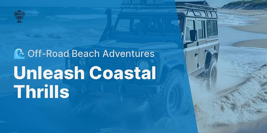 Unleash Coastal Thrills - π Off-Road Beach Adventures